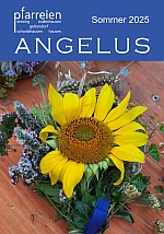 ANGELUS Pfarrbrief Sommer 2025 ANGELUS Pfarrbrief Sommer 2025
